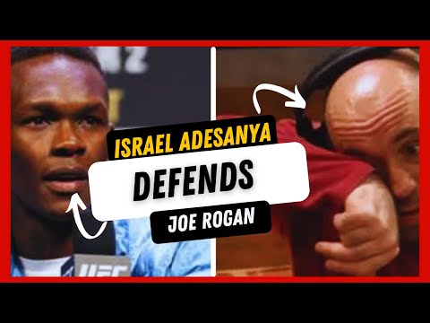 Israel Adesanya Defends Joe Rogan