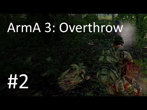 ArmA 3: Overthrow Ep 2- Reducing Stability