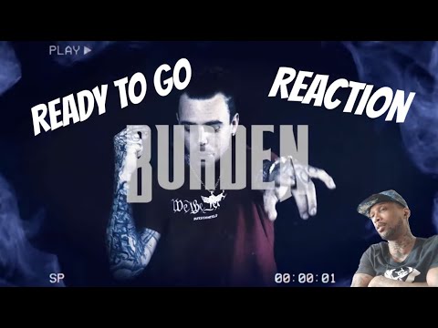 Burden - Ready To Go (Official Music Video) REACTION