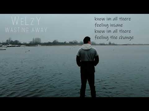 WeLzY - Wasting