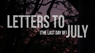 Letters to July /// 31 (by Jamie Miller)