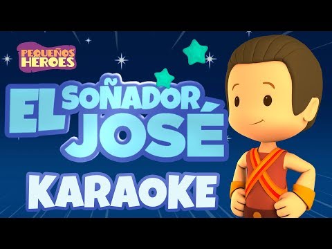 KARAOKE - EL SOÑADOR JOSÉ 💭| Canciones infantiles cristianas - PEQUEÑOS HEROES