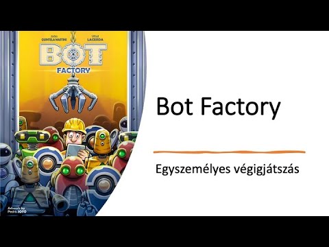 Bot Factory - Egyszemélyes végigjátszás - Robert SoloPlay