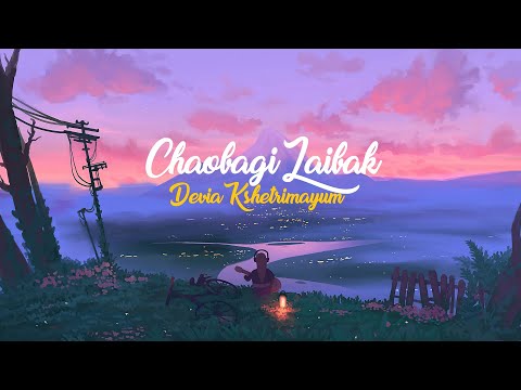 English Subtitle // Chaobagi Laibak by Devia Kshetrimayum // Manipuri Lyrics Video