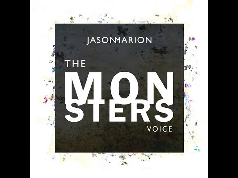 Jason Marion  - The Monsters Voice