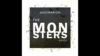 Jason Marion  - The Monsters Voice