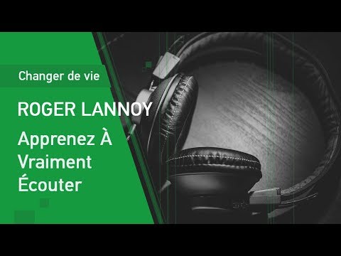 Apprenez À Vraiment Écouter