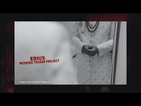 edius wedding teaser project || Edius 7/8/9/10 || Edius x teaser project || Wedding Trailer