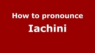 How to pronounce Iachini