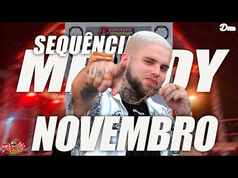 🎃SEQUÊNCIA MELODY 2023 🎃 -💀 NOVEMBRO👻 - O PANDA SOUND