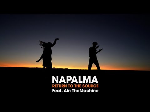 NAPALMA at Return To The Source - Feat. Ain TheMachine