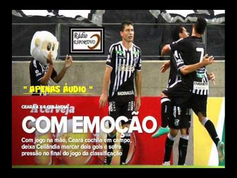 Ceará 4 x 3 Ceilândia - Narração: Gomes Farias ( Verdinha ) Copa do Brasil - 10/04/2013