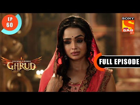 A Mother's Perseverance - Dharm Yoddha Garud - Ep 60 - Full Episode - 21 May 2022