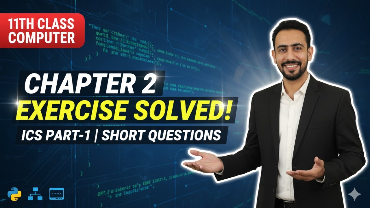 11th Class Computer Chapter 2 Exercise Solution | ICS Part-1 | Short Questions | New Book 2025