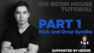 How to make Big Room: Part 1/7 - Kick and Drop Synths