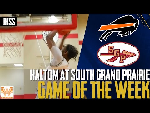 Haltom at South Grand Prairie - 2023 Week 25 Basketball Game of the Week