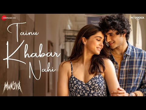 Arijit Singh - Tainu Khabar Nahi | Sharvari, Abhay Verma| Sachin-Jigar | Munjya