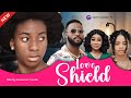 LOVE SHIELD - ADAEZE ONUIGBO, EUGENIA MICHEALS, OLA DANIELS, EBERE OKARO LATEST MOVIES