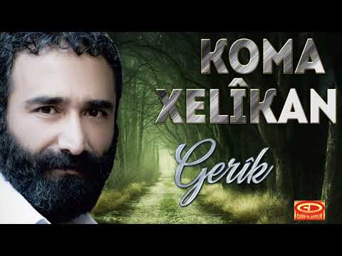 Koma Xelîkan - Gerîk