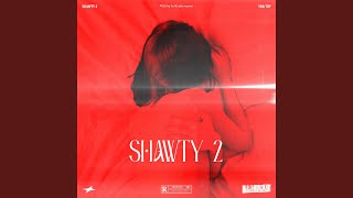 Shawty 2 Music Video
