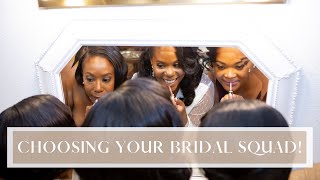 HOW TO CHOOSE YOUR BRIDESMAIDS | 6 TOP TIPS ON HOW TO PICK YOUR BRIDAL PARTY 2021