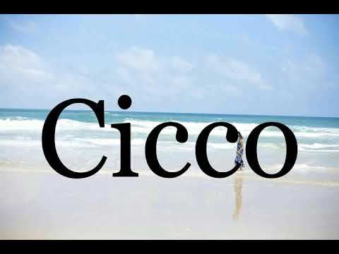 How To Pronounce Cicco🌈🌈🌈🌈🌈🌈Pronunciation Of Cicco