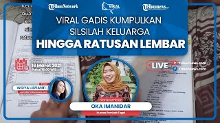 VIRAL STORY: Viral Gadis Kumpulkan Silsilah Keluarga hingga Ratusan Lembar