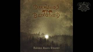 Darkwoods My Betrothed - Autumn Roars Thunder (Full Album)
