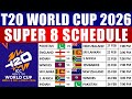 T20 World Cup 2026 Super 8 Schedule T20 World Cup 2026 Schedule Super 8 T20 World Cup Schedule