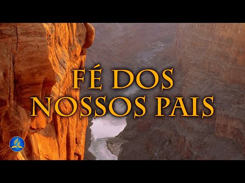 Hinário Adventista 258 - FÉ DOS NOSSOS PAIS