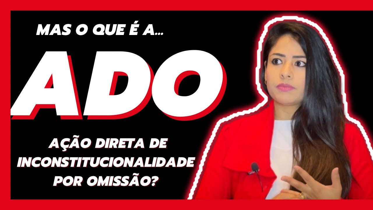 ADO | Ação Direta de Inconstitucionalidade por Omissão