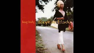 Erykah Badu - Bag Lady ( Cheeba Sac Radio )                                                    *****