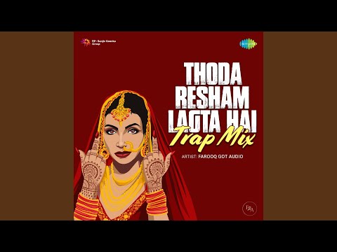 Thoda Resham Lagta Hai — watch video