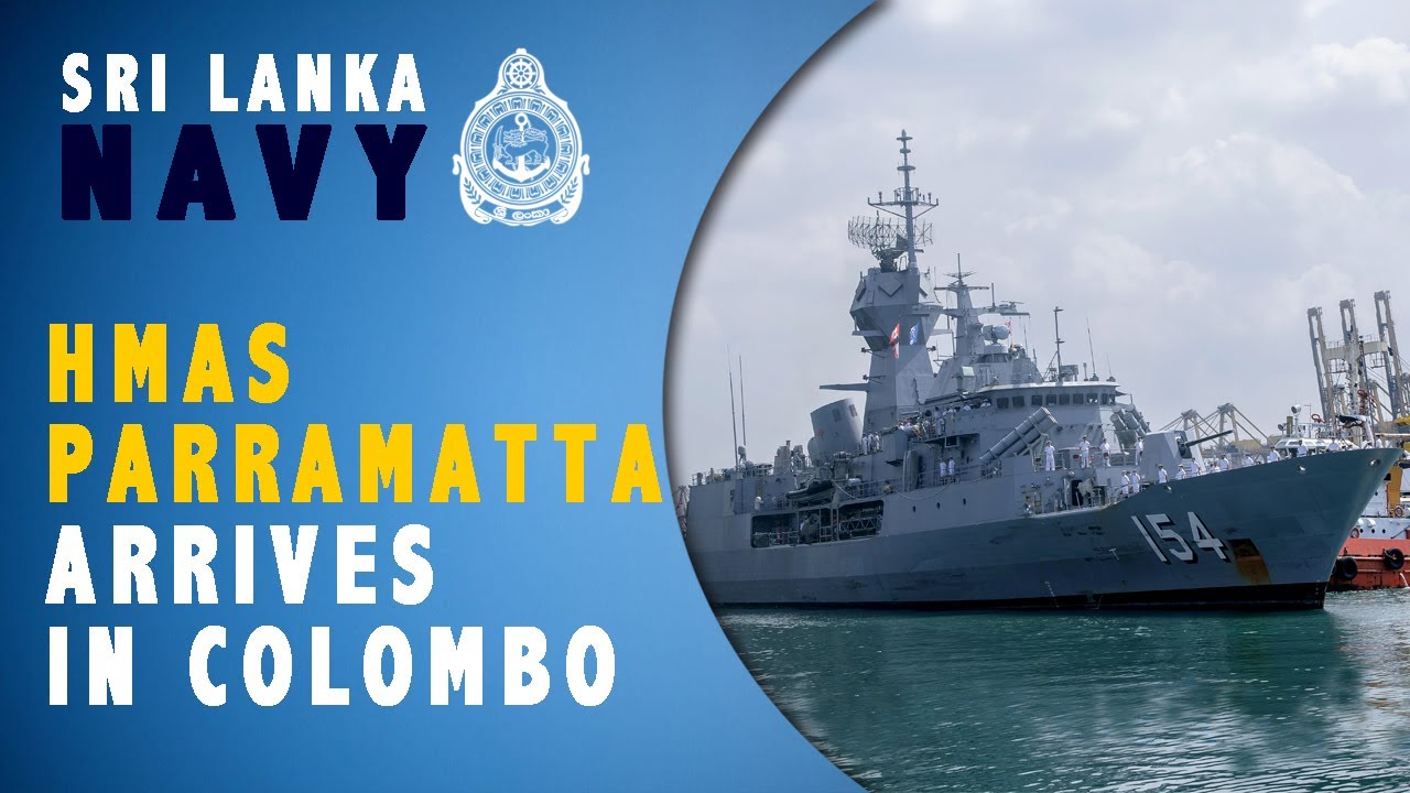 Royal Australian Navy ship HMAS Parramatta arrives at port of Colombo