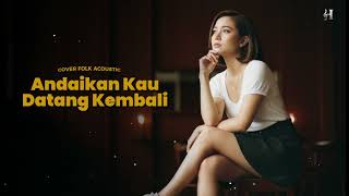 Download lagu Koes Plus - Andaikan Kau Datang Kembali ( Akustik) | Cover by Holy mp3