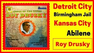 Roy Drusky sings Country-Western Favorites # 1 Detroit City, Kansas City, Abilene 1963 &amp; 1964