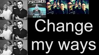 7 Seconds - Change The Key - lyrics on screen