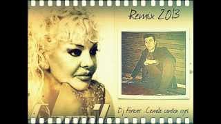 Dj Forever - Cemile - Candan ayri - Remix 2013