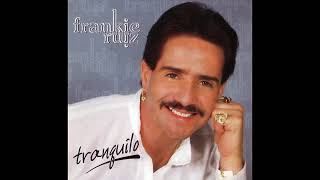Frankie Ruiz - Tranquilo