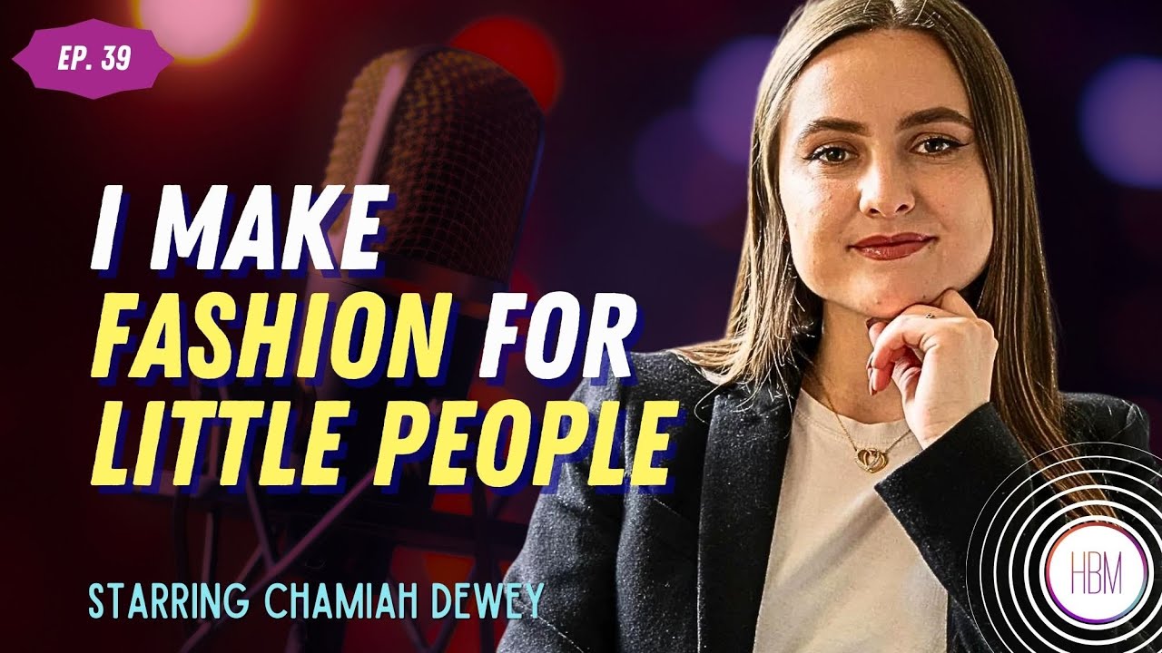Episode 39: Chamiah Dewey - Representation Matters, So I Make Fashion For Little People