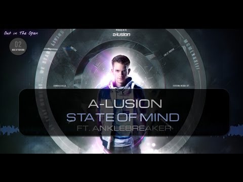 A-lusion - State of Mind (ft. Anklebreaker & M'Key) (Official HQ Video) (OITO2)