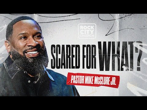 Just Jesus // Scared For What? // Pastor Mike Jr