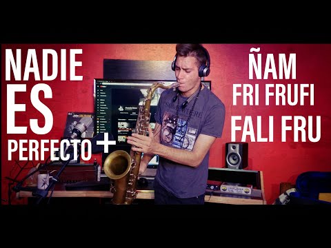 Nadie es perfecto + Ñam fri frufi fali fru SAXO LOS REDONDOS 🇦🇷