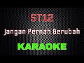 ST12 Jangan Pernah Berubah Karaoke LMusical