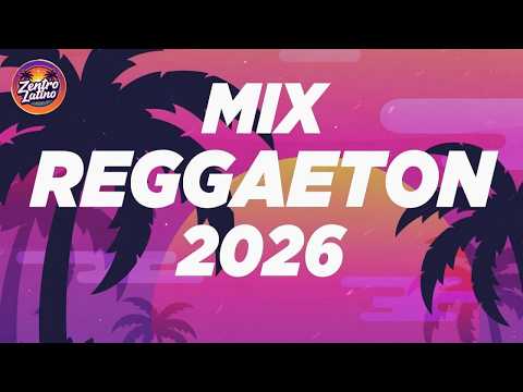 REGGAETON ACTUAL 2026 🔥 MIX LATINO 🌴 LO ÚLTIMO DEL REGGAETON