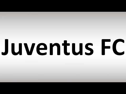How to Pronounce Juventus FC