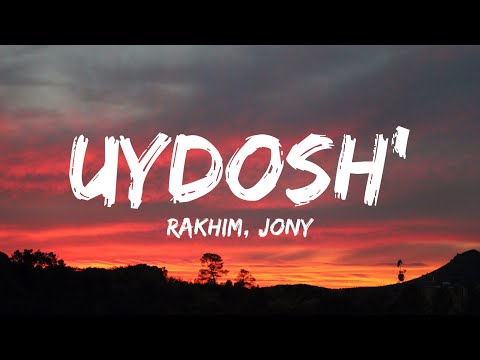 Rakhim, JONY - Уйдёшь (Английский текст) Uydosh' (English Lyrics)