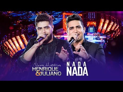 Henrique e Juliano - Nada, Nada - DVD Novas Histórias - Ao vivo em Recife