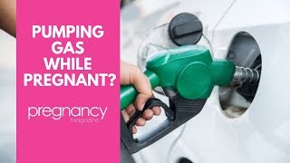 Can I Pump Gas While Pregnant?