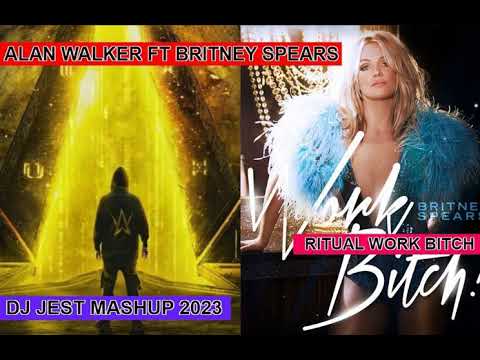 alan walker ft britney spears ritual work bitch dj jest mashup 2023